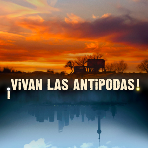 Vivan Las Antipodas