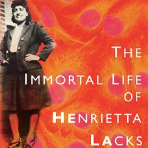 "The Immortal Life of Henrietta Lacks" by Rebecca Skloot