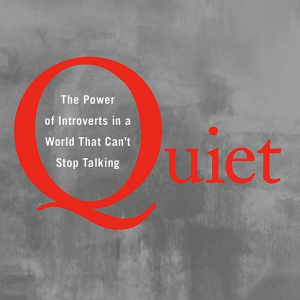 "Quiet: The Power of Introverts in a World That Can't Stop Talking" by Susan Cain